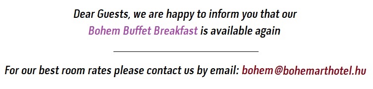 Only available for direct bookings on www.bohemarthotel.hu: book one night and we pay for the 4% city tax. book two nights and we pay for the 4% city tax + be our guest for a welcome cocktail. book three nights and we pay for the 4% city tax + be our guest for a welcome cocktail + one-way private airport transfer or external public garage for your full length of stay.